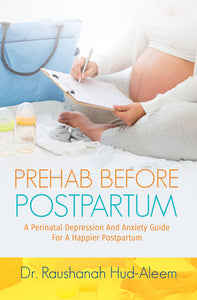 Prehab Before Postpartum: A Perinatal Depression And Anxiety Guide For A Happier Postpartum